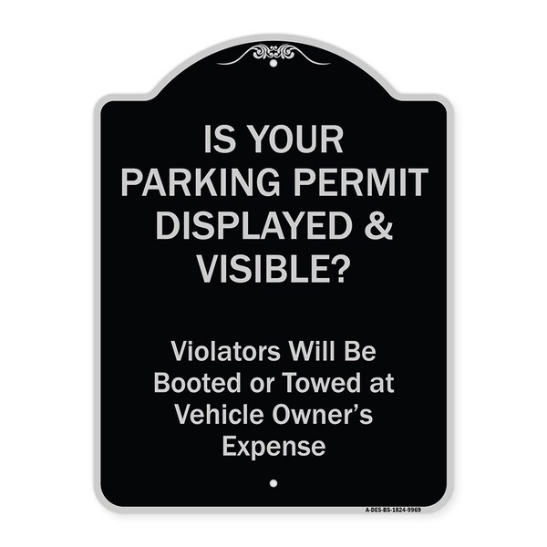 Designer Series-Is Your Parking Permit Displayed & Visible, 24" x 18", BS-1824-9969